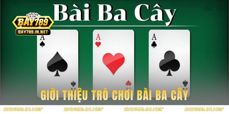 Giới thiệu trò chơi bài Ba Cây