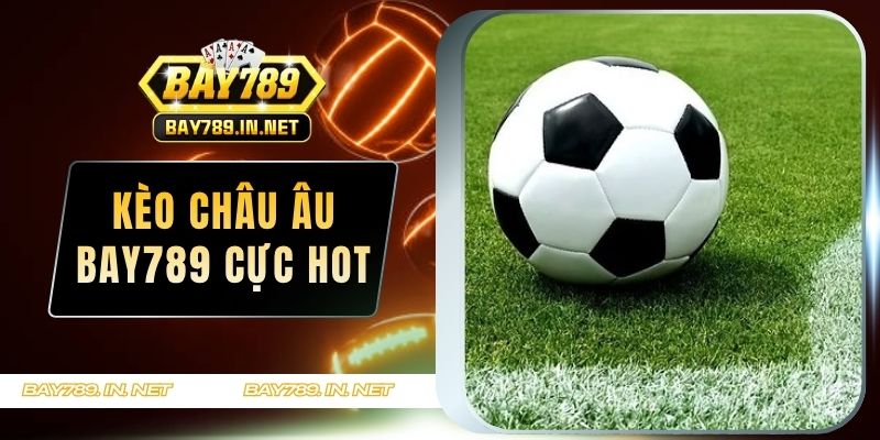 Kèo Châu Âu